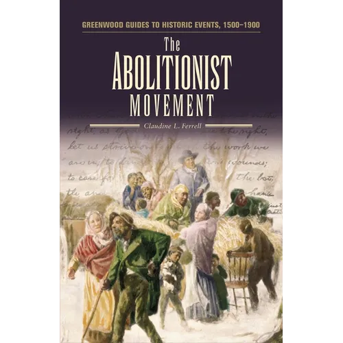 The Abolitionist Movement - Hardcover