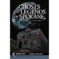 Ghosts and Legends of Spokane - Paperback