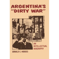 Argentina's Dirty War: An Intellectual Biography - Paperback