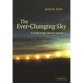 The Ever Changing Sky: A Guide to the Celestial Sphere - Paperback