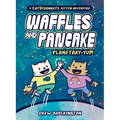 Waffles and Pancake: Planetary-Yum (a Graphic Novel) - Hardcover