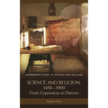 Science and Religion, 1450-1900: From Copernicus to Darwin - Hardcover