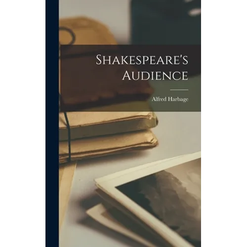 Shakespeare's Audience - Hardcover