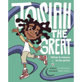 Josiah The Great: What It Means To Be Great - Hardcover