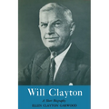 Will Clayton: A Short Biography - Paperback