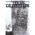 Texas Graveyards: A Cultural Legacy - Paperback