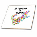3dRose Text Saying My Superpower is Creativity with Colorful Image Below - Tiles (ct-360789)
