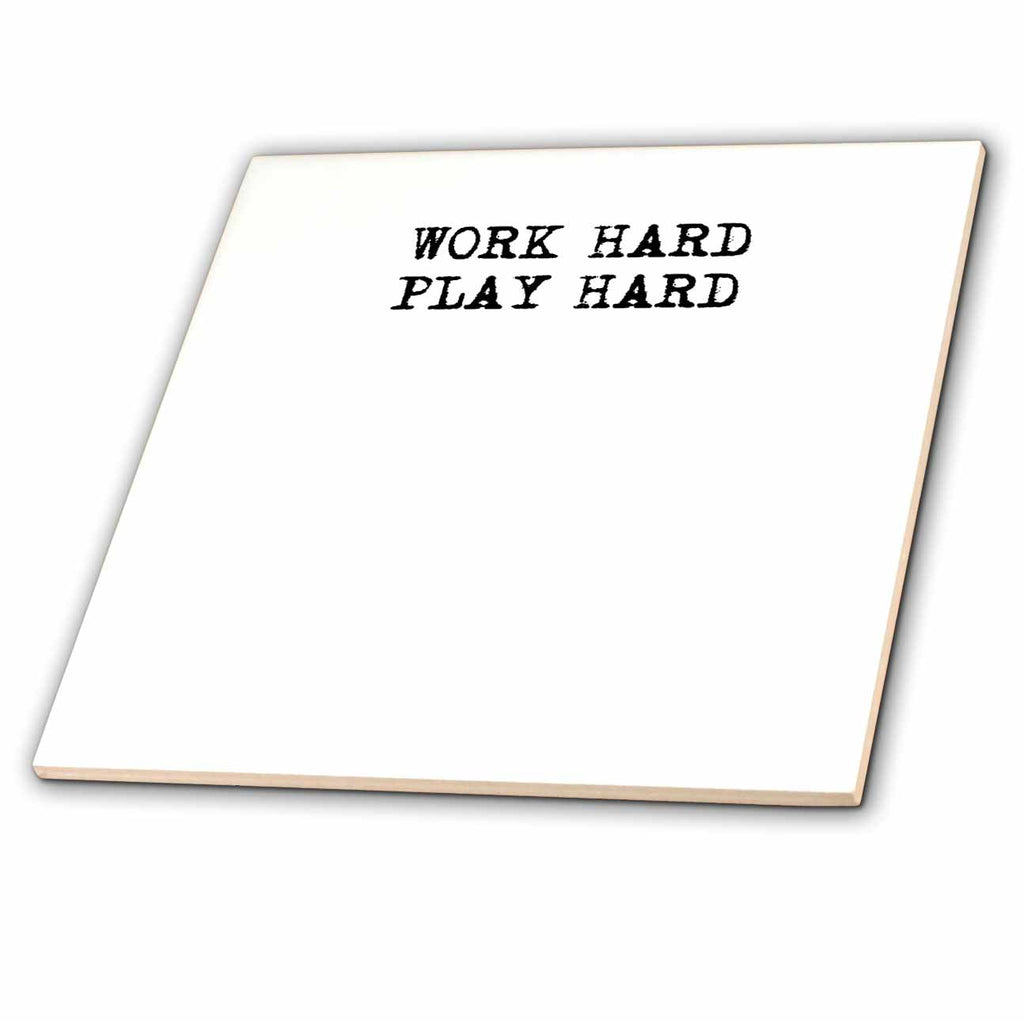 3dRose EvaLorentzenArt - Work and Play - Text Saying Work Hard Play Hard - Tiles (ct-360799)