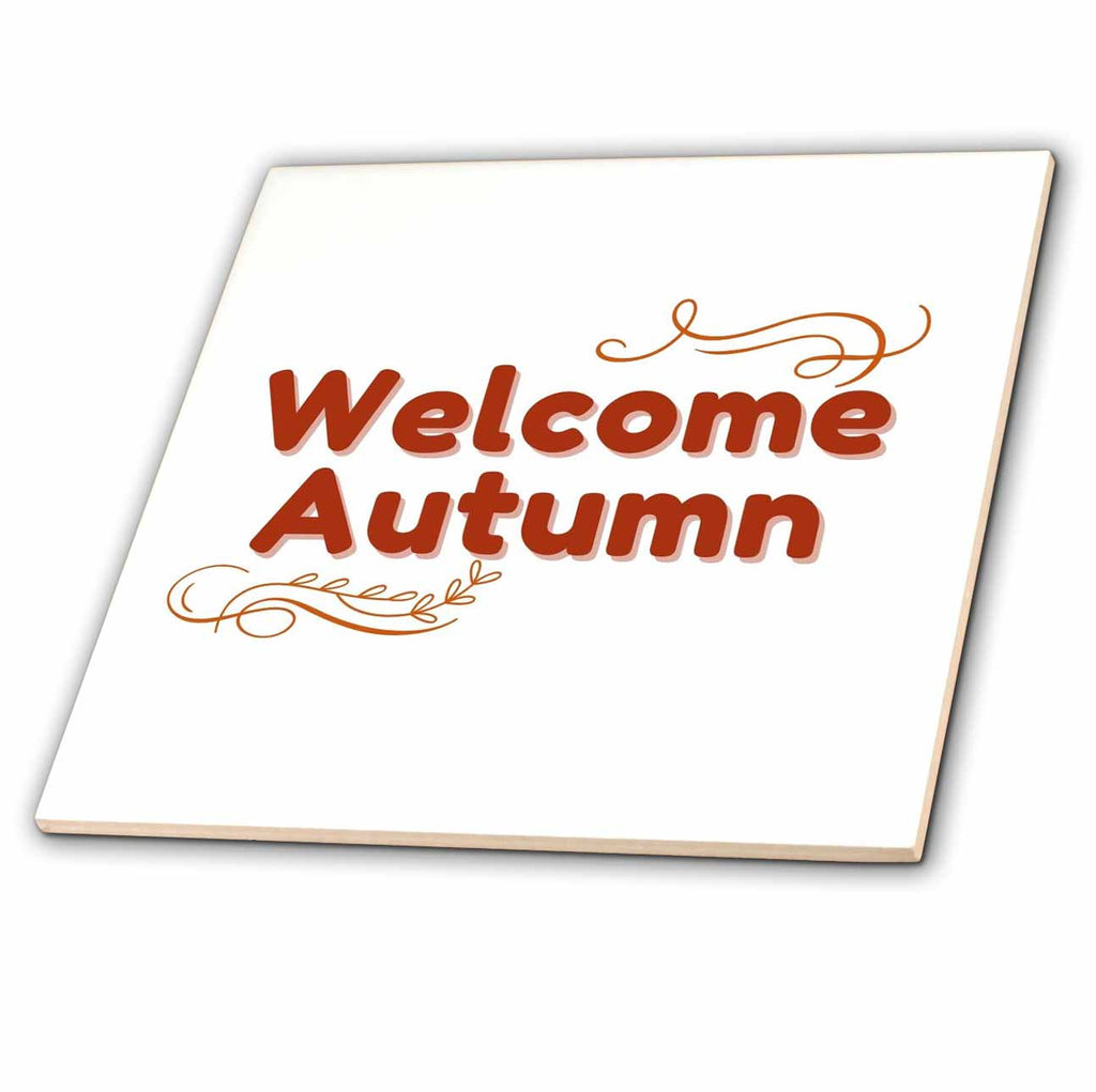 3dRose Simple Text of Welcome Autumn - Tiles (ct-371931)