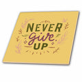 3dRose Marileah COLLECTION - ATTITUDE - TEXT - NEVER GIVE UP - Tiles (ct-371961)