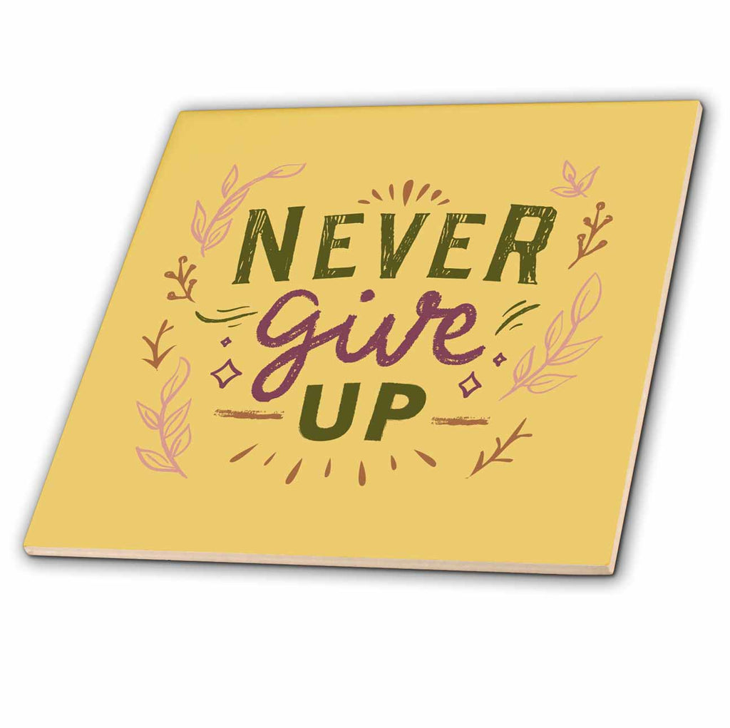 3dRose Marileah COLLECTION - ATTITUDE - TEXT - NEVER GIVE UP - Tiles (ct-371961)