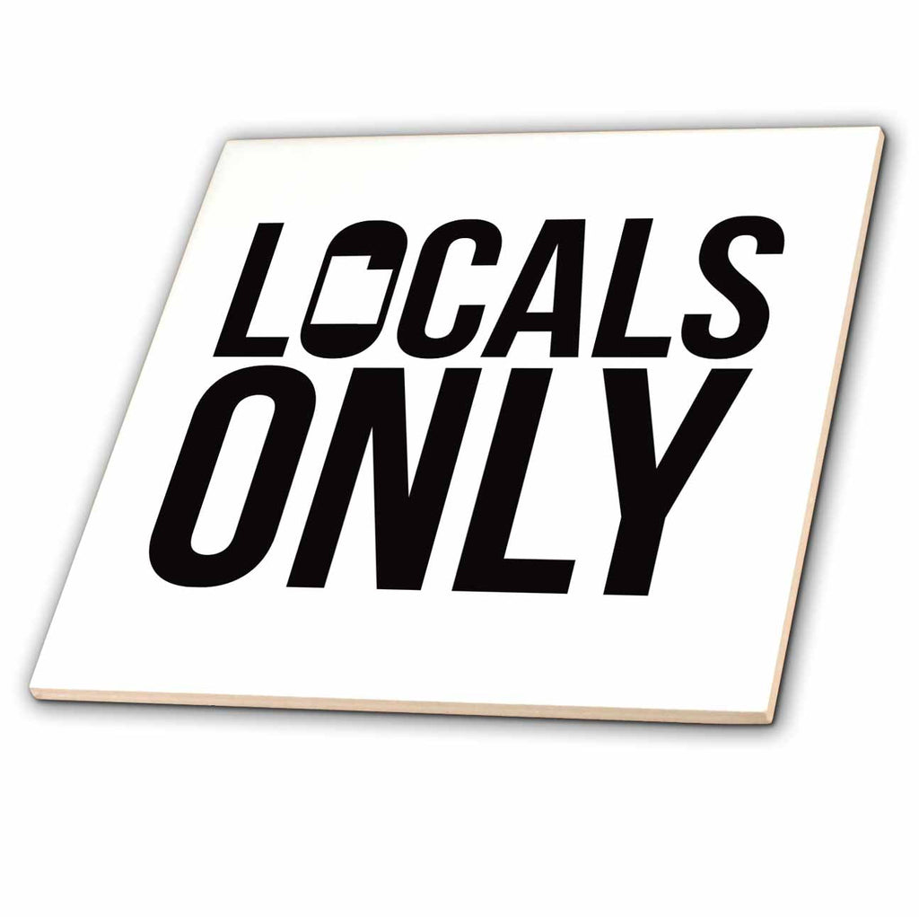 3dRose Locals Only - Locals Only Utah - Tiles (ct-381881)