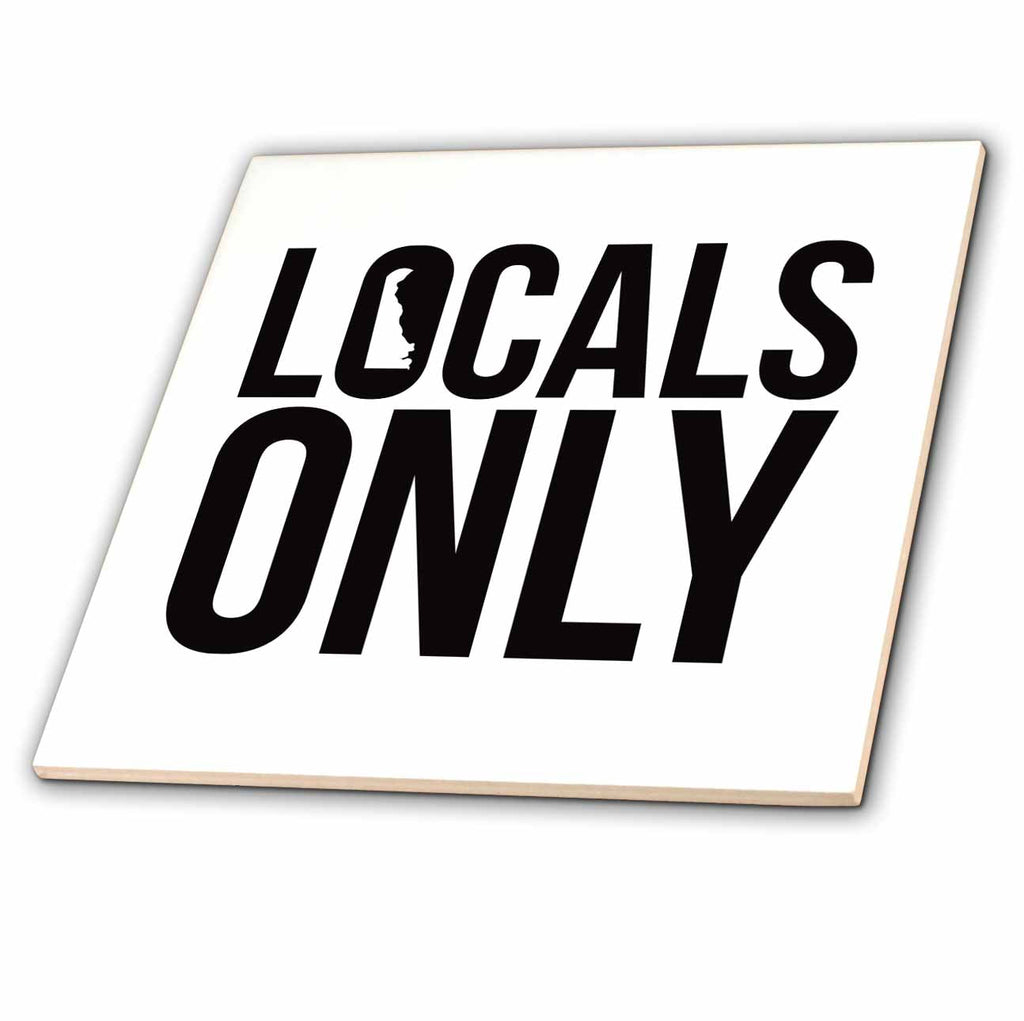 3dRose Locals Only - Locals Only Delaware - Tiles (ct-381888)