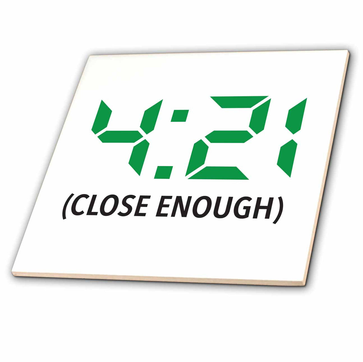 3dRose Marijuanna Funny - 421 Close Enough - Tiles (ct-381943)