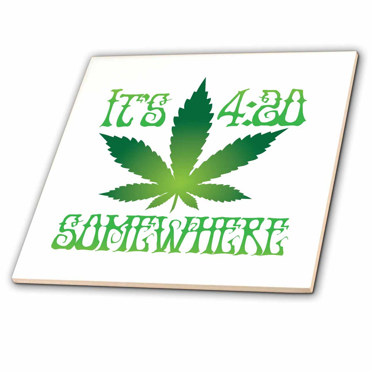 3dRose Marijuanna Funny - Its 420 Somewhere - Tiles (ct-381947)