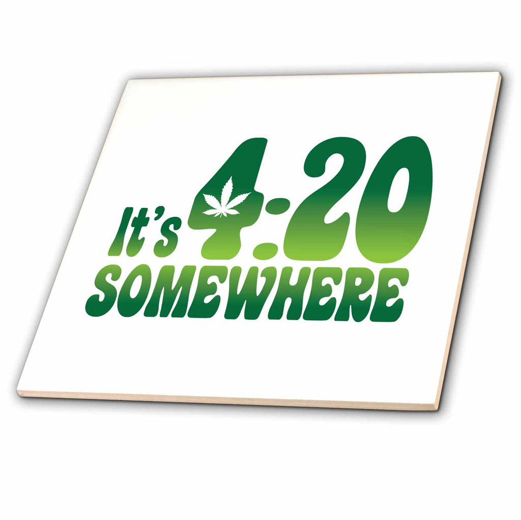 3dRose Marijuanna Funny - Its 420 Somewhere Version 2 - Tiles (ct-381948)