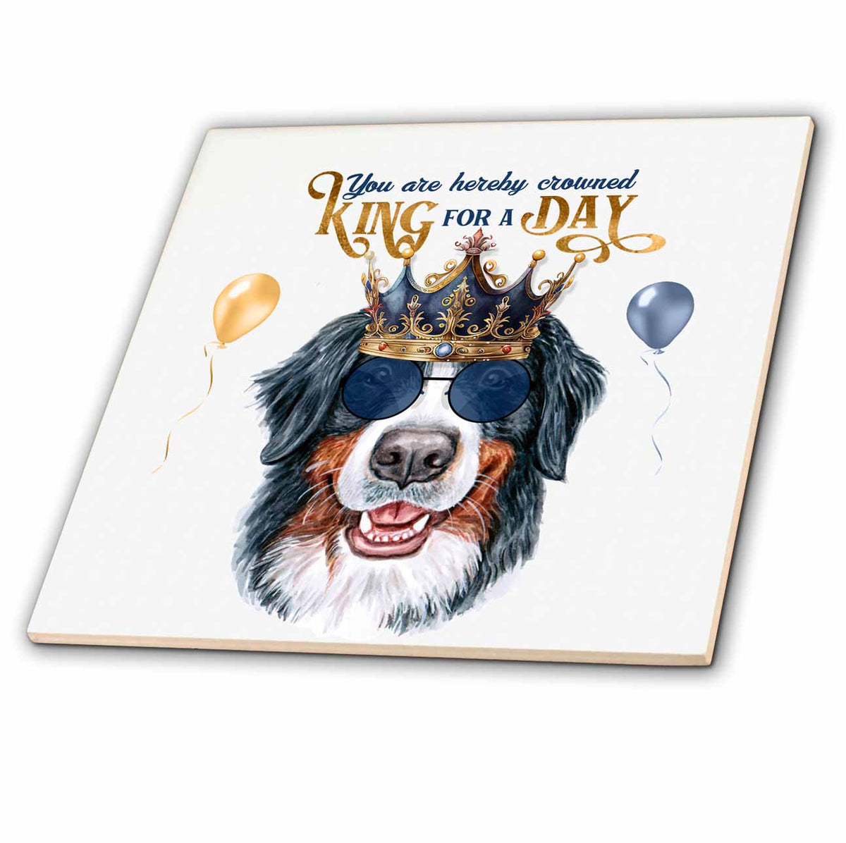 Bernese Mountain Dog in a Crown - Funny Dog Tile
