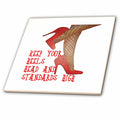 3dRose Keep Your Heels Head and Standards High - Tiles (ct-384305)