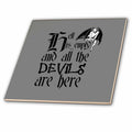 3dRose Hell Is Empty And All The Devils Are Here Black Text - Tiles (ct-384946)