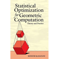 Statistical Optimization for Geometric Computation: Theory and Practice - Paperback