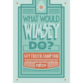 What Would Wimsey Do? - Paperback