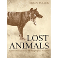 Lost Animals: Extinction and the Photographic Record - Paperback