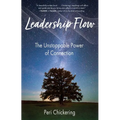 Leadership Flow: The Unstoppable Power of Connection - Paperback