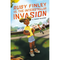 Ruby Finley vs. the Interstellar Invasion - Hardcover