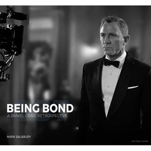 Being Bond: A Daniel Craig Retrospective - Hardcover