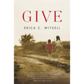 Give, a Novel - Paperback