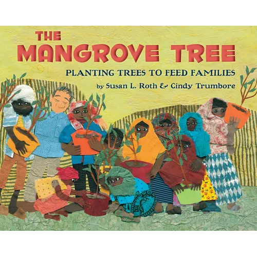The Mangrove Tree: Planting Trees to Feed Families - Paperback