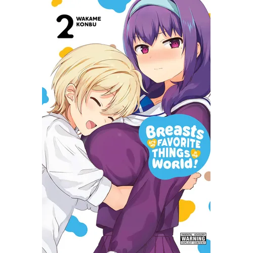 Breasts Are My Favorite Things in the World!, Vol. 2 - Paperback