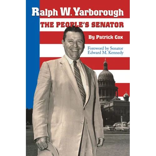 Ralph W. Yarborough, the People's Senator - Paperback