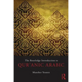 The Routledge Introduction to Qur'anic Arabic - Paperback