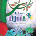 La Luz de Lucía (Lucy's Light) - Hardcover