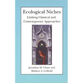 Ecological Niches: Linking Classical and Contemporary Approaches - Paperback
