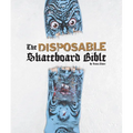 The Disposable Skateboard Bible - Hardcover