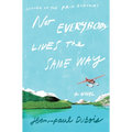 Not Everybody Lives the Same Way - Hardcover
