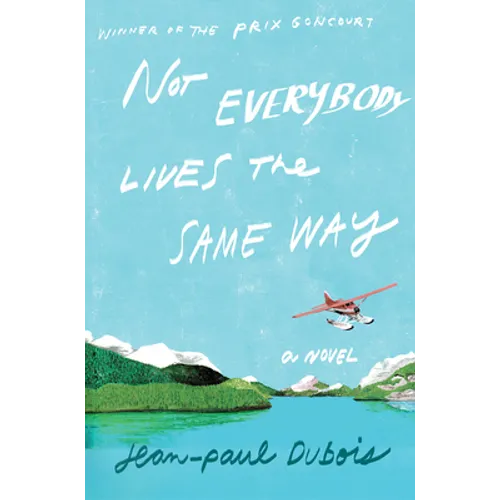 Not Everybody Lives the Same Way - Hardcover