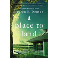A Place to Land - Hardcover