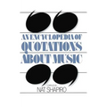 An Encyclopedia of Quotations about Music - Paperback