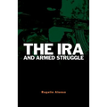 The IRA and Armed Struggle - Paperback
