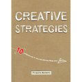 Creative Strategies: 10 Approaches to Solving Design Problems - Paperback