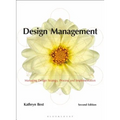 Design Management: Managing Design Strategy, Process and Implementation - Paperback