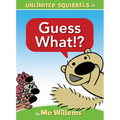 Guess What!?-An Unlimited Squirrels Book - Hardcover