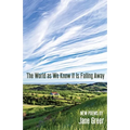 The World As We Know It Is Falling Away - Paperback