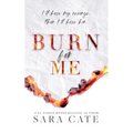 Burn for Me - Paperback