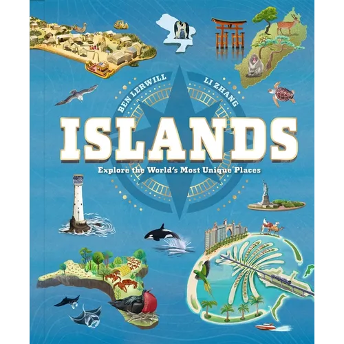 Islands: Explore the World's Most Unique Places - Hardcover