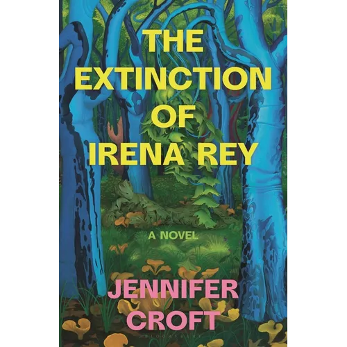 The Extinction of Irena Rey - Hardcover