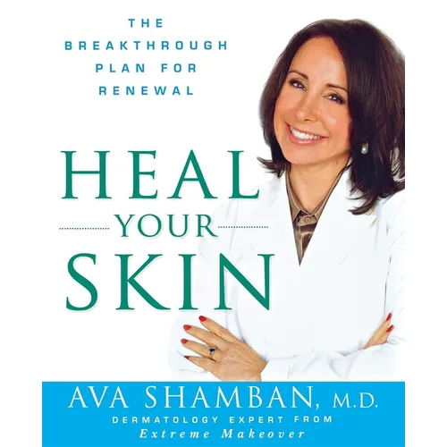 Heal Your Skin: The Breakthrough Plan for Renewal - Paperback